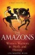 Audiobook A Brief History of the Amazons: Women Warriors in Myth and History author Lyn Webster Wilde