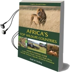 Africa'S top Wildlife Countries: Safari Planning Guide to Botswana, Kenya, Namibia, South Africa, Rwanda, Tanzania, Uganda, Zambia and Zimbabwe Audiobook download free by Mark W. Nolting