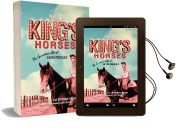 All the King'S Horses: The Equestrian Life of Elvis Presley Audiobook download free by Kimberly Gatto