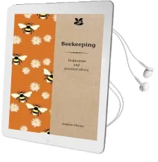 Beekeeping: Inspiration and Practical Advice for Beginners Audiobook download free by Andrew T. Davies