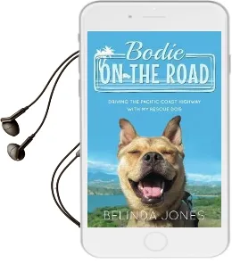 Bodie on the Road: Driving the Pacific Coast Highway With my Rescue dog Audiobook download free by Belinda Jones