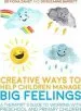 Audiobook Creative Ways to Help Children Manage big Feelings: A Therapist'S Guide to Working With Preschool and Primary Children author Fiona Zandt