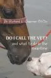 Audiobook Do i Call the vet?: And What to do in the Meantime author Dr. Richard H. Chapman
