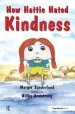 Audiobook How Hattie Hated Kindness: A Story for Children Locked in Rage of Hate author Margot Sunderland