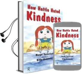 How Hattie Hated Kindness: A Story for Children Locked in Rage of Hate Audiobook download free by Margot Sunderland
