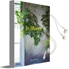 In Bloom: Creating and Living With Flowers Audiobook download free by Ngoc Minh Ngo