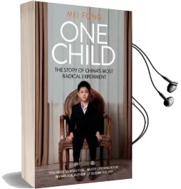 One Child: Life, Love and Parenthood in Modern China Audiobook download free by Mei Fong