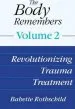 Audiobook The Body Remembers Volume 2: Revolutionizing Trauma Treatment author Babette Rothschild