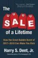 Audiobook The Sale of a Lifetime: How the Great Bubble Burst of 2017-2019 can Make you Rich author Harry Dent