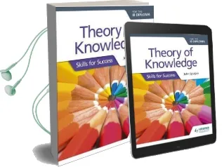 Theory of Knowledge for the ib Diploma: Skills for Success: Skills for Success Audiobook download free by John Sprague