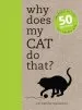 Audiobook Why Does my cat do That?: Answers to the 50 Questions cat Lovers ask author Catherine Davidson