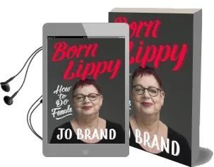 Born Lippy: How to do Female Audiobook download free by Jo Brand