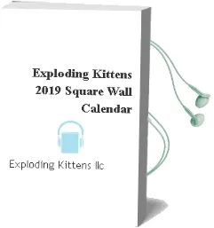 Exploding Kittens 2019 Square Wall Calendar Audiobook download free by Exploding Kittens Llc