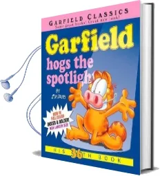 Garfield Hogs the Spotlight: His 36Th Book Audiobook download free by Jim Davis