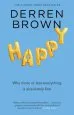 Audiobook Happy: Why More or Less Everything is Absolutely Fine author Derren Brown