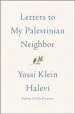 Audiobook Letters to my Palestinian Neighbor author Yossi Klein Halevi