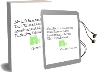 My Life in a cat House: True Tales of Love, Laughter, and Living With Five Felines Audiobook download free by Gwen Cooper