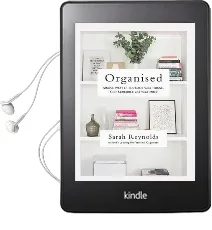 Organised: Simple Ways to Declutter Your House, Your Schedule and Your Mind From Ireland'S Leading Professional Organiser Audiobook download free by Sarah Reynolds