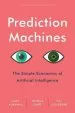 Audiobook Prediction Machines: The Simple Economics of Artificial Intelligence author A. Agrawal