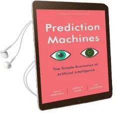 Prediction Machines: The Simple Economics of Artificial Intelligence Audiobook download free by A. Agrawal