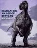Audiobook Recreating an age of Reptiles author Mark P. Witton