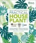 Audiobook Rhs Practical House Plant Book: Choose the Best, Display Creatively, Nurture and Care, 175 Plant Profiles author Christopher Young