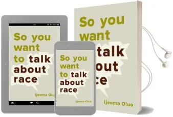 So you Want to Talk About Race Audiobook download free by Ijeoma Oluo
