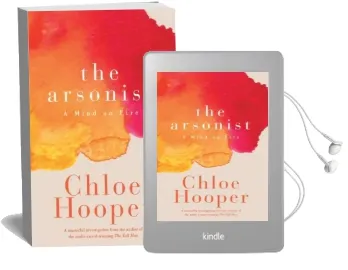 The Arsonist: A Mind on Fire Audiobook download free by Chloe Hooper