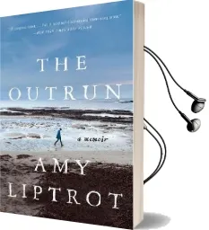 The Outrun: A Memoir Audiobook download free by Amy Liptrot