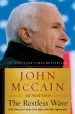 Audiobook The Restless Wave: Good Times, Just Causes, Great Fights, and Other Appreciations author John Mccain