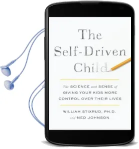 The Self-Driven Child: The Science and Sense of Giving Your Kids More Control Over Their Lives Audiobook download free by William Stixrud