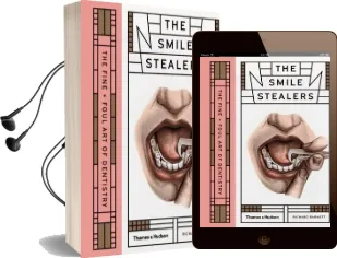 The Smile Stealers: The Fine and Foul art of Dentistry Audiobook download free by Richard Barnett