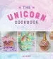 Audiobook The Unicorn Cookbook: Magical Recipes for Lovers of the Mythical Creature author Alix Carey