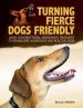Audiobook Turning Fierce Dogs Friendly: Using Constructional Aggression Treatment to Rehabilitate Aggressive and Reactive Dogs author Kellie Snider
