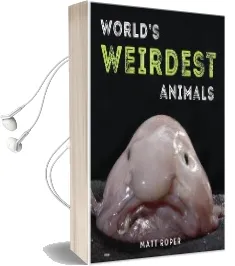 World'S Weirdest Animals Audiobook download free by Matt Roper