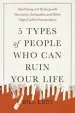 Audiobook 5 Types of People who can Ruin Your Life: Identifying and Dealing With Narcissists, Sociopaths, and Other High-Conflict Personalities author Bill Eddy
