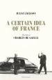 Audiobook A Certain Idea of France: The Life of Charles de Gaulle author Julian Jackson