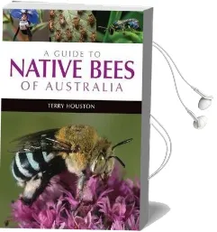A Guide to Native Bees of Australia Audiobook download free by Terry Houston