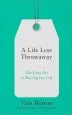 Audiobook A Life Less Throwaway: The Lost art of Buying for Life author Tara Button