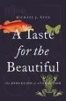 Audiobook A Taste for the Beautiful: The Evolution of Attraction author Michael Ryan