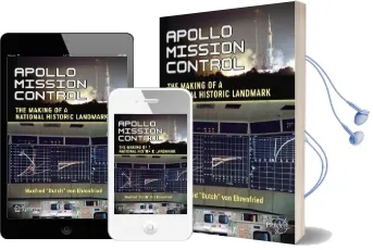 Apollo Mission Control: The Making of a National Historic Landmark Audiobook download free by Manfred 'Dutch' Von Ehrenfried