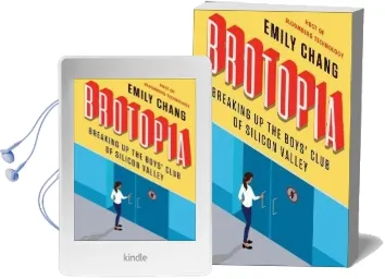 Brotopia: Breaking up the Boys' Club of Silicon Valley Audiobook download free by Emily Chang