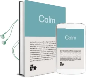 Calm: Educate Yourself in the art of Remaining Calm, and Learn how to Defend Yourself From Panic and Fury Audiobook download free by The School Of Life