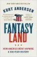 Audiobook Fantasyland: How America Went Haywire: A 500-Year History author Kurt Andersen