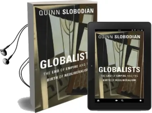 Globalists: The end of Empire and the Birth of Neoliberalism Audiobook download free by Quinn Slobodian