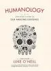 Audiobook Humanology: A Scientist'S Guide to our Amazing Existence author Luke O'Neill