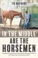 Audiobook In the Middle are the Horsemen author Tik Maynard