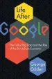 Audiobook Life After Google: The Fall of big Data and the Rise of the Blockchain Economy author George Gilder