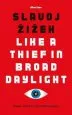 Audiobook Like a Thief in Broad Daylight: Power in the era of Post-Humanity author Slavoj Zizek