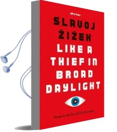 Like a Thief in Broad Daylight: Power in the era of Post-Humanity Audiobook download free by Slavoj Zizek